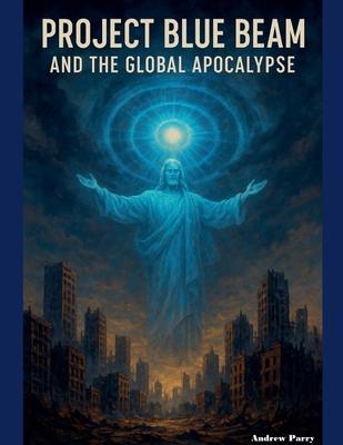 Project Blue Beam and the Global Apocalypse Subscription