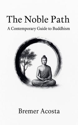 The Noble Path: A Contemporary Guide to Buddhism Subscription