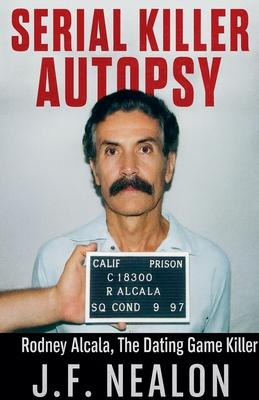 Serial Killer Autopsy: Rodney Alcala Subscription