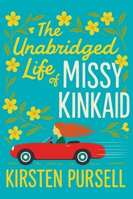The Unabridged Life of Missy Kinkaid Subscription