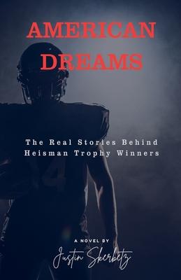 AMERICAN DREAMS The Real Stories Behind Heisman Trophy Winners Subscription