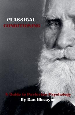 Classical Conditioning: A Guide to Pavlovian Psychology Subscription