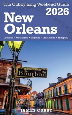 NEW ORLEANS The Cubby 2026 Long Weekend Guide Subscription