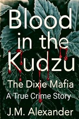 Blood in the Kudzu The Dixie Mafia Subscription
