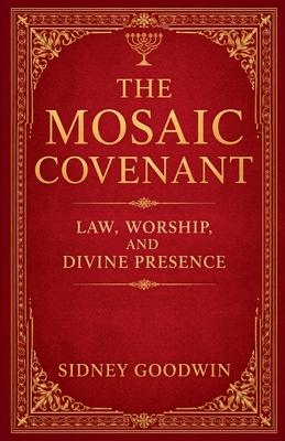 The Mosaic Covenant: Law, Worship, and Divine Presence Subscription