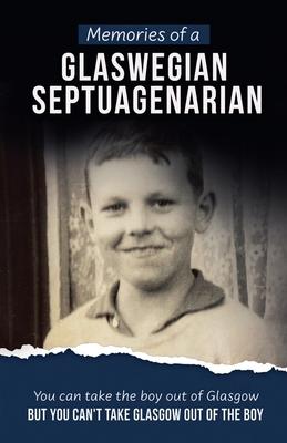 Memories of a Glaswegian Septuagenarian Subscription