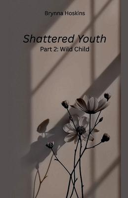 Shattered Youth: Wild Child Subscription