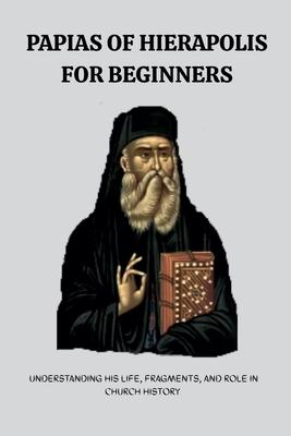 Papias of Hierapolis for Beginners Subscription