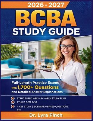 BCBA Study Guide 2026: Full-Length Practice Exams with 1,700+ Questions and Detailed Answer Explanations for the Board Certified Assistant Behavior An Subscription