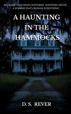 A Haunting in the Hammocks