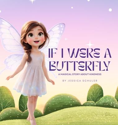 If I Were A Butterfly: A Magical Story About Kindness Subscription