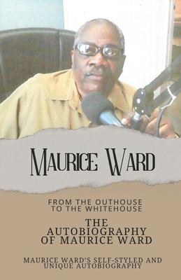 The Autobiography of Maurice Ward: From 