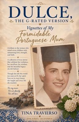 DULCE, The G-Rated Version - Vignettes of My Formidable Portuguese Mum Subscription