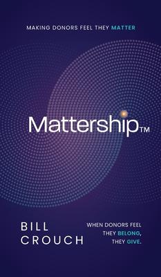 Mattership: Making Donors Feel They Matter