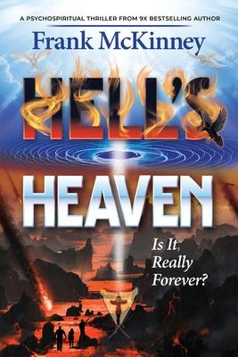 Hell's Heaven: Is It Really Forever?