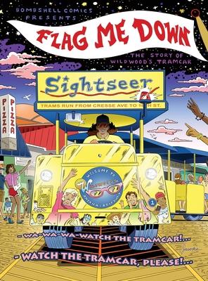 Flag Me Down: The Story of Wildwood's Tramcar Subscription