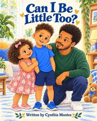Can I Be Little Too?