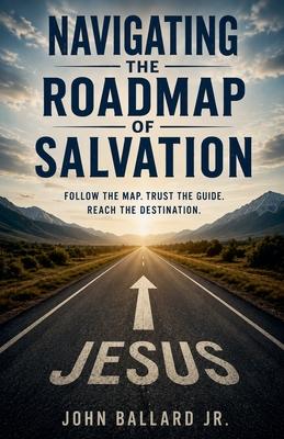 Navigating the Roadmap of Salvation