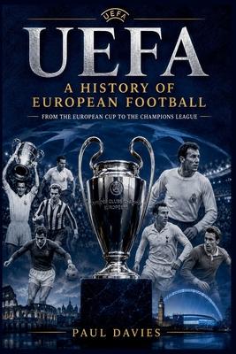 Uefa: A History of European Football Subscription