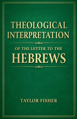 Theological Interpretation of the Letter to the Hebrews Subscription