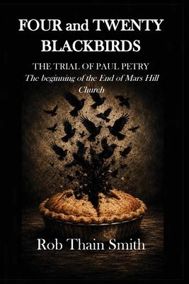 Four and Twenty Blackbirds: The Trial of Paul Petry: The Beginning Subscription