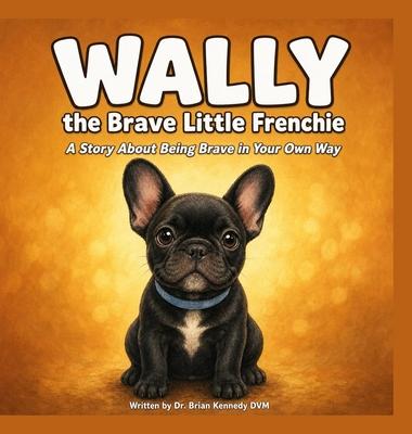 Wally The Brave Little Frenchie Subscription