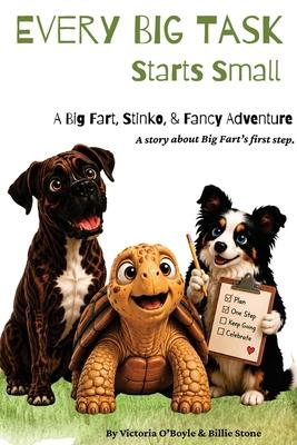 Every Big Task Starts Small: A Big Fart, Stinko, and Fancy Adventure