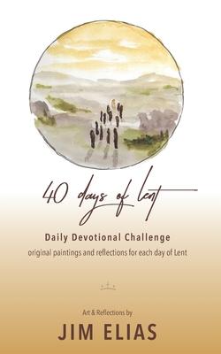 40 Days of Lent: Daily Devotional Challenge: Scripture, Art & Reflections for Each Day of the Season Subscription