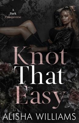Knot That Easy: A Dark Omegaverse Subscription