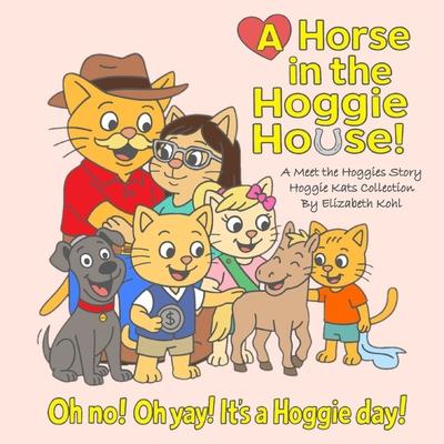A Horse in the Hoggie House!