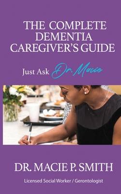 The Complete Dementia Caregiver's Guide: Expert Strategies for Dementia and Alzheimer's Care Subscription