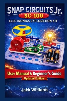 Snap Circuits Jr. SC-100 Electronics Exploration Kit: User Manual & Beginner's Guide to Learning Electronics Through Fun, Safe, Hands-On Projects Subscription