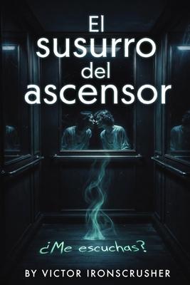 El susurro del ascensor: A Slow-Burning Spanish Adventure About Memory, Resistance, and Identity A1-A2 Graded Reader for Language Learners Subscription