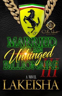 Married To An Unhinged Billionaire 3: The Finale Subscription