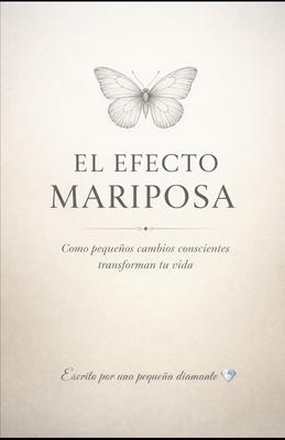 El Efecto Mariposa: Cmo pequeos cambios conscientes transforman tu vida Subscription