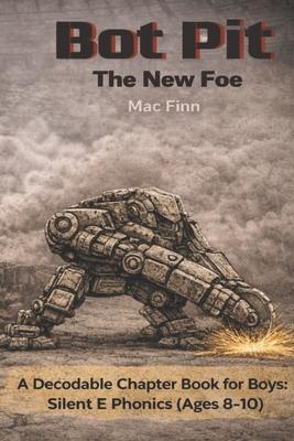 Bot Pit: The New Foe: A Decodable Chapter Book for Boys: Silent E Phonics (Ages 8-10) Subscription