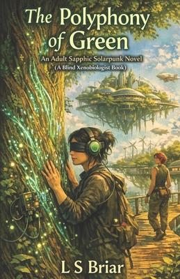 The Polyphony of Green: An Adult Saphic Solarpunk Novel Subscription