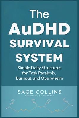 The AuDHD Survival System: Simple Daily Structures for Task Paralysis, Burnout, and Overwhelm Subscription