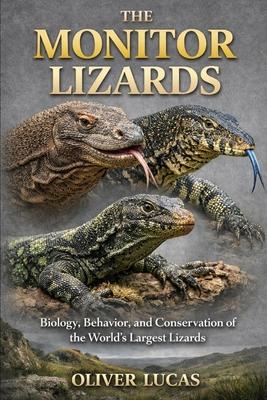 The Monitor Lizards: Biology, Behavior, and Conservation of the World's Largest Lizards Subscription