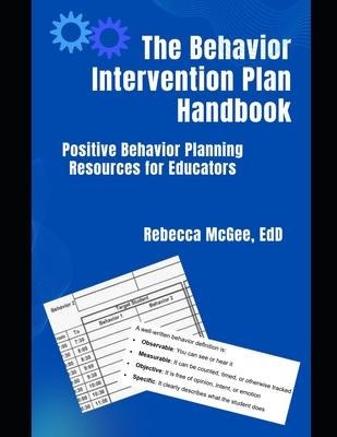 The Behavior Intervention Plan Handbook: Positive Behavior Planning Resources for Educators Subscription