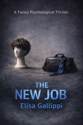 The New Job: A Twisty Psychological Thriller Subscription