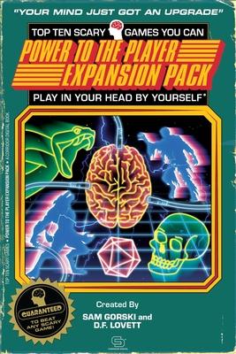 Top Ten Scary Games You Can Play In Your Head, By Yourself: Power To The Player Expansion Pack Subscription