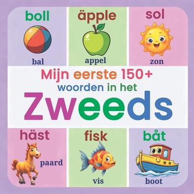 Mijn eerste 150+ woorden in het Zweeds: Tweetalig gellustreerd Zweeds-Nederlands woordenboek voor kinderen vanaf 2 jaar Zweeds leren op een speelse m Subscription