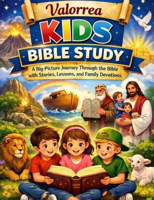 Valorrea Kids Bible Study: A Big-Picture Through the Bible Stories, Lessons, and Family Devotions Subscription