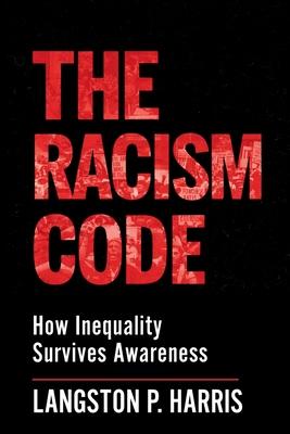 The Racism Code: How Inequality Survives Awareness Subscription