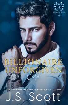 Billionaire Unforgiven Cole (Montana Billionaire's #4)