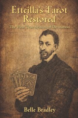 Etteilla's Tarot Restored: The First True System of Divination Subscription