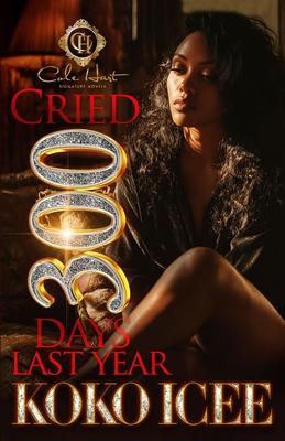 Cried 300 Days Last Year: An Unhinged Mafia Romance: Standalone Subscription