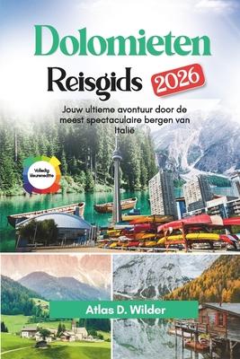 Dolomieten Reisgids 2026: Jouw ultieme avontuur door de meest spectaculaire bergen van Itali Subscription