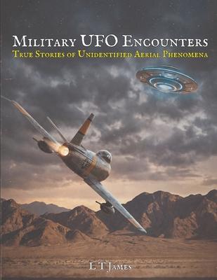 Military UFO Encounters: 30 True Stories of Unidentified Aerial Phenomena Subscription
